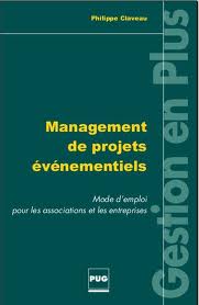 Management de projets Ã©vÃ©nementiels : Mode d'emploi pour les associations et les entreprises [