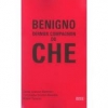 Benigno, Dernier Compagnon du Che [BrochÃ©]