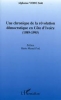Une chronique de la rÃ©volution dÃ©mocratique en CÃ´te d'Ivoire (1989-1995) [BrochÃ©]
