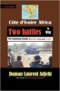 Cote D'Ivoire--Africa: Two Battles To Win [Paperback]