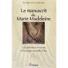Le manuscrit de Marie Madeleine - Les alchimies d'Horus et la magie sexuelle d'Isis [BrochÃ©]