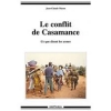 Le conflit de Casamance. Ce que disent les armes [BrochÃ©]