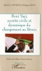 Boni Yayi, sociÃ©tÃ© civile et dynamique du changement au BÃ©nin [BrochÃ©]