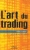 L'art du trading [Broché]