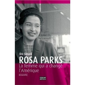 Rosa Parks:La femme qui a changé l'Amérique